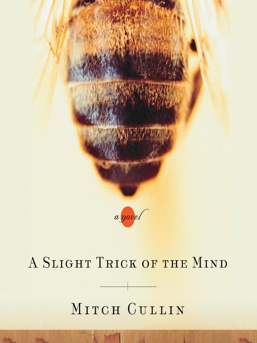 Title details for A Slight Trick of the Mind by Mitch Cullin - Available